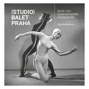 Umění (Studio) Balet Praha / Nová vlna československé choreografie