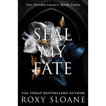Seal My Fate - Sloane, Roxy