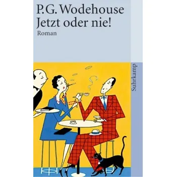 Jetzt oder nie! - Wodehouse, Pelham G.