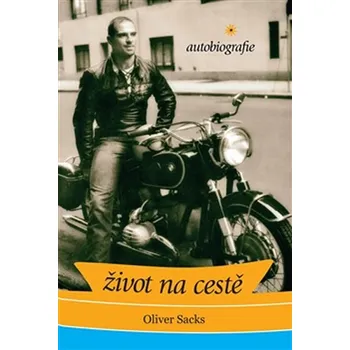 Život na cestě: autobiografie