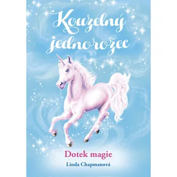 Kniha Kouzelný jednorožec: Dotek magie