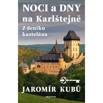 Kniha Noci a dny na Karlštejně [E-kniha] - Jaromír Kubů (2022)