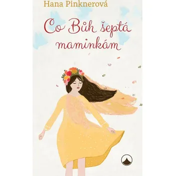 Co Bůh šeptá maminkám