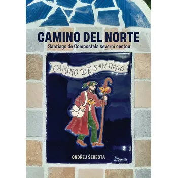 Camino del Norte: Santiago de Compostela severní cestou