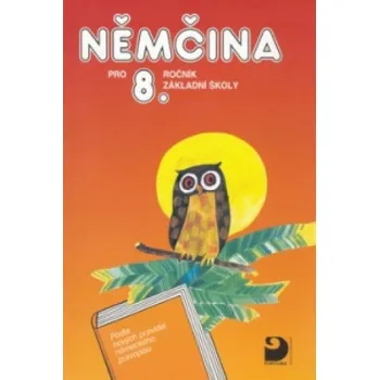 Německý jazyk Němčina pro 8.ročník základní školy – Marie Maroušková,Vladimír Eck