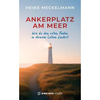 Ankerplatz am Meer - Meckelmann, Heike