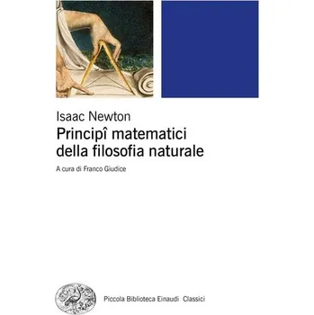 Matematika Principî matematici della filosofia naturale - Newton, Isaac