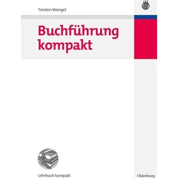 Buchführung kompakt - Wengel, Torsten