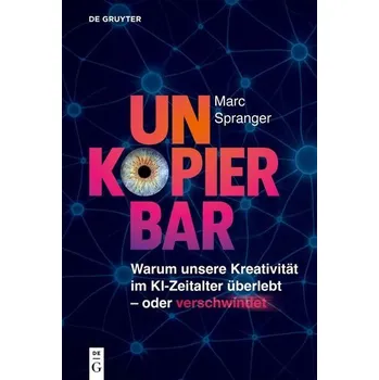 Populárně naučná literatura pro dospělé Unkopierbar - Spranger, Marc
