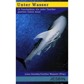 Literární cestopis Unter Wasser - Geschke, Linus