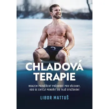 Populárně naučná literatura pro dospělé Chladová terapie: kompletní průvodce otužováním - Veronika Allister, Libor Mattuš [CS] (2026, Vázaná, BIZBOOKS)
