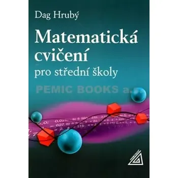 Encyklopedie Matematická cvičení pro střední školy (Daniel Hrubý,, 2008)