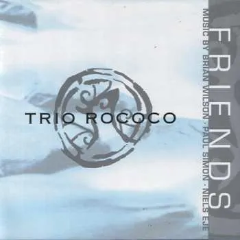 Zahraniční hudba CD Trio Rococo: Friends 2013