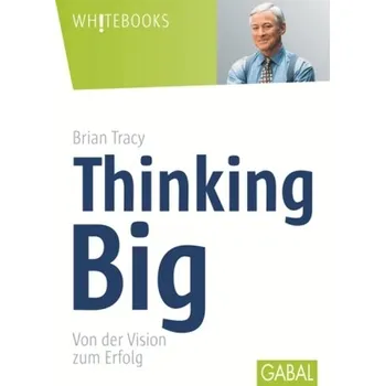 Thinking Big - Brian Tracy