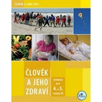 Člověk a jeho zdraví pro 4. a 5. ročník ZŠ