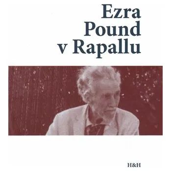 Literární biografie Ezra Pound v Rapallu