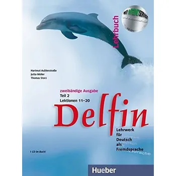 Německý jazyk Delfin: Lehrbuch Teil 2 (Lektionen 11-20) mit Audio CD