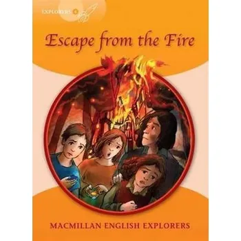 Anglický jazyk Explorers 4: Escape from the Fire Reader