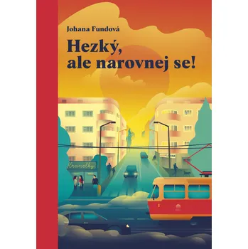 Hezký, ale narovnej se!