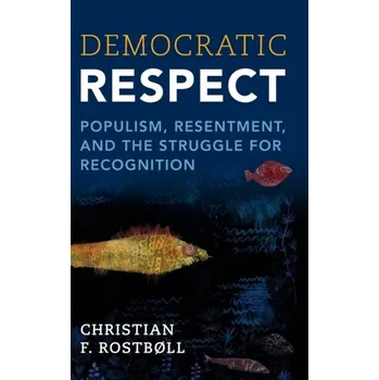 Democratic Respect - Rostboll, Christian F. (University of Copenhagen)