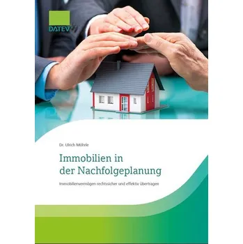 Immobilien in der Nachfolgeplanung - Möhrle, Ulrich