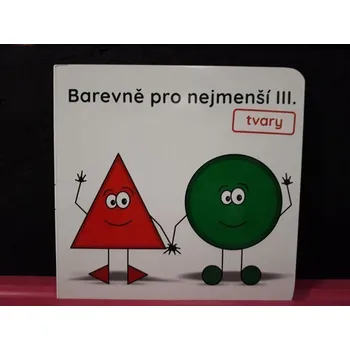 Barevně pro nejmenší III. - tvary