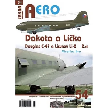 Kniha Dakota a Líčko - Douglas C-47 a Lisunov Li-2 v československém vojenském letectvu - 2. díl