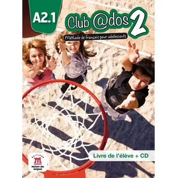 Francouzský jazyk Club @dos 2 (A2.1) – Livre de l'éleve + CD