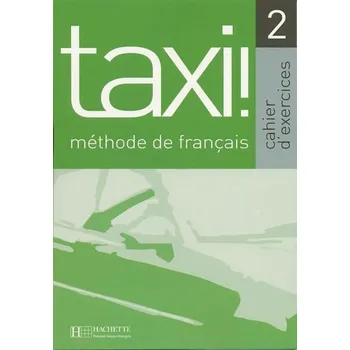 Francouzský jazyk Taxi! 2 Cahier d'exercices