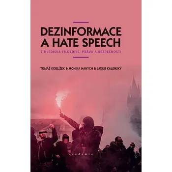 Dezinformace a hate speech - Tomáš Koblížek a kol. (2025, pevná)