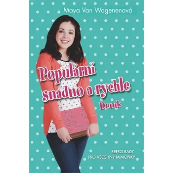 Populární snadno a rychle - Deník - Retro rady pro všechny mimoňky