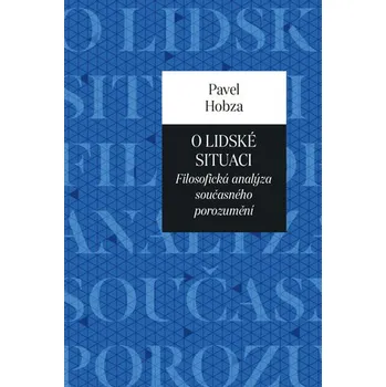 Populárně naučná literatura pro dospělé O lidské situaci - Filosofická analýza současného porozumění
