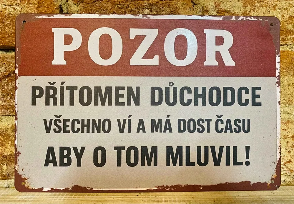 Cedulka - Pozor přítomen důchodce...
