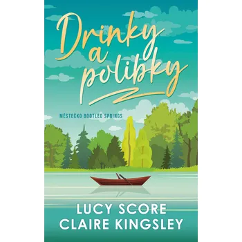 Drinky a polibky - Lucy Score, Claire Kingsley (2026, brožovaná)