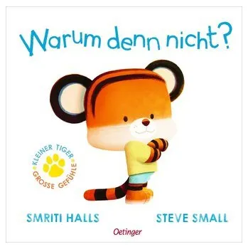 Der kleine Tiger fragt. Warum denn nicht? - Prasadam-Halls, Smriti