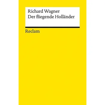 Der Fliegende Holländer - Richard Wagner [DE] (2026, Brožovaná, Reclam, Ditzingen)