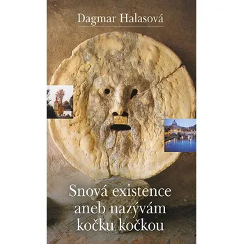 Kniha Snová existence aneb nazývám kočku kočkou