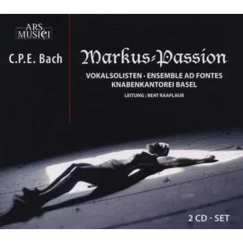 Zahraniční hudba 2CD Carl Philipp Emanuel Bach: Markus-Passion 2012
