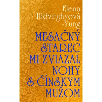 Mesačný starec mi zviazal nohy s čínskym mužom