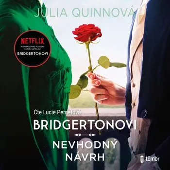Nevhodný návrh Sophie Beckettová a Benedict Bridgerton - Julia Quinn (čte Lucie Pernetová) CDmp3