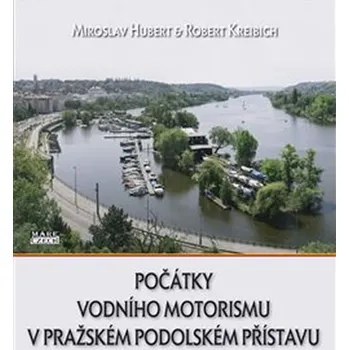Populárně naučná literatura pro dospělé Počátky vodního motorismu v pražském Podolském přístavu