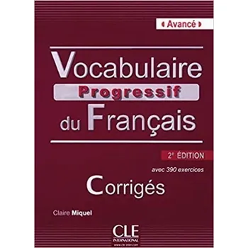Francouzský jazyk Vocabulaire progressif du francais: Avancé Corrigés, 2. édition