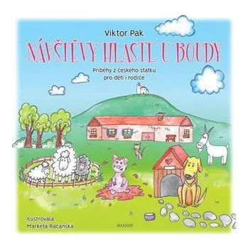 Návštěvy hlaste u boudy - Příběhy z českého statku pro děti i rodiče