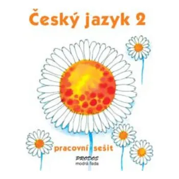 Český jazyk Český jazyk 2 - pracovní sešit - 2. ročník