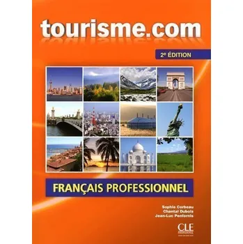 Francouzský jazyk Tourisme.com: Livre de l'éleve 2. édition
