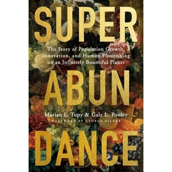 Superabundance - Bailey, Ronald; Tupy, Marian L