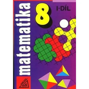 Matematika Matematika pro 8. roč. ZŠ - 1.díl