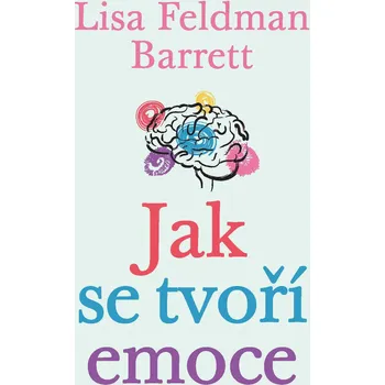Kniha Jak se tvoří emoce