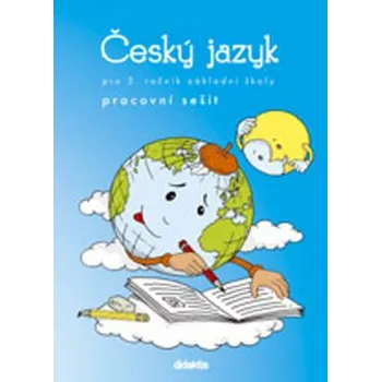 Český jazyk Český jazyk pro 3.ročník ZŠ - Pracovní sešit