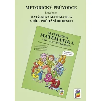 Matematika Metodický průvodce k Matýskově matematice 2. díl - aktualizované vydání 2018